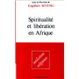 Spiritualité et libération en Afrique