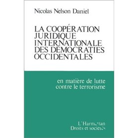La coopération juridique internationale des démocraties occidentales