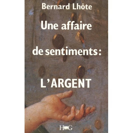 Une affaire de sentiments: l'argent