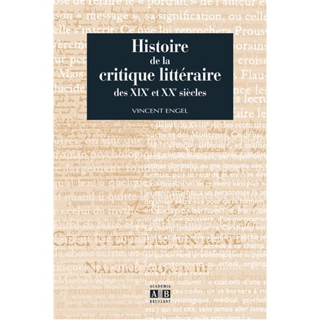 HISTOIRE DE LA CRITIQUE LITTERAIRE DES XIX ET XXE SIECLES