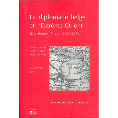 La diplomatie belge et l'Extrême-Orient