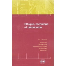 Ethique, technique et démocratie