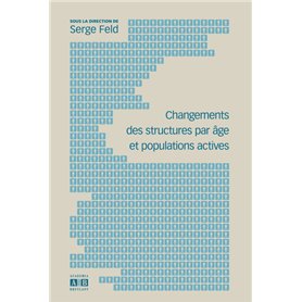 CHANGEMENTS DES STRUCTURES PAR AGE ET POPULATIONS ACTIVES