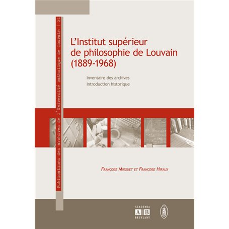 L'Institut supérieur de philosophie de Louvain (1889-1968)