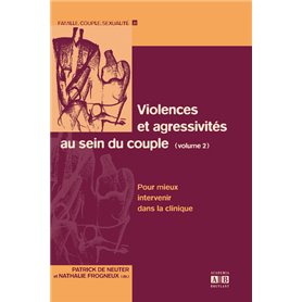 Violences et agressivités au sein du couple (Volume 2)