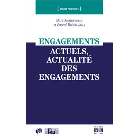 Engagements actuels, actualité des engagements