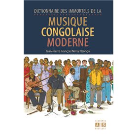 Dictionnaire des immortels de la musique congolaise moderne