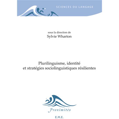 Plurilinguisme, identité et stratégies sociolinguistiques résilientes