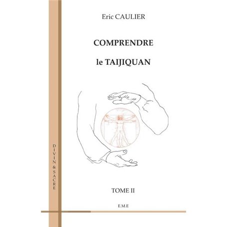 Comprendre le taijiquan (Tome 2)