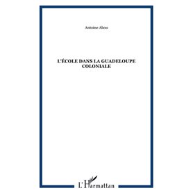 L'école dans la Guadeloupe coloniale