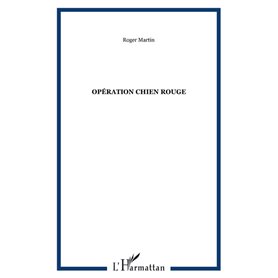 Opération chien rouge