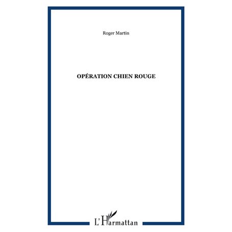 Opération chien rouge