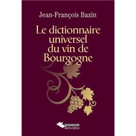 Le dictionnaire universel du vin de Bourgogne