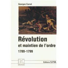 Révolution et maintien de l'ordre 1789-1799