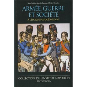 Armée, guerre et société à l'époque napoléonienne