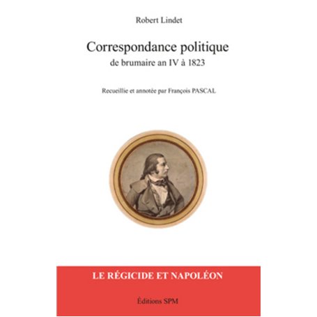 Correspondance politique de brumaire an IV à 1823