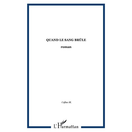 Quand le sang brûle