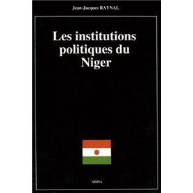 LES INSTITUTIONS POLITIQUES DU NIGER