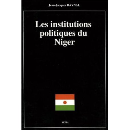 LES INSTITUTIONS POLITIQUES DU NIGER