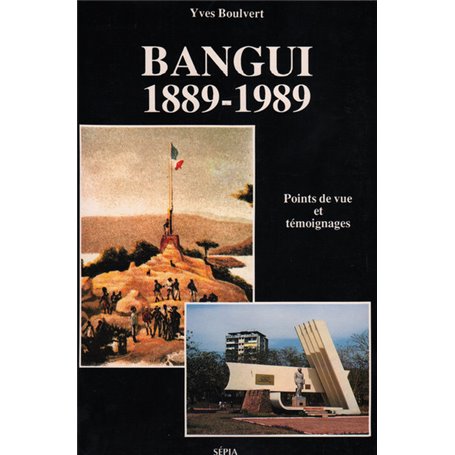 BANGUI : 1889-1989