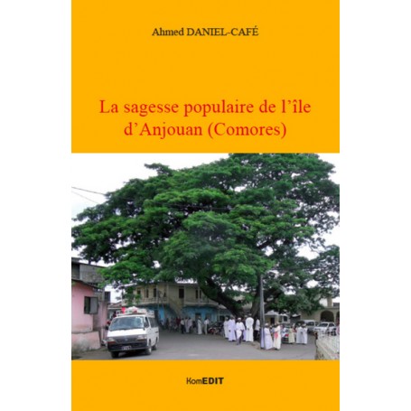 La sagesse populaire de l'île d'Anjouan (Comores)