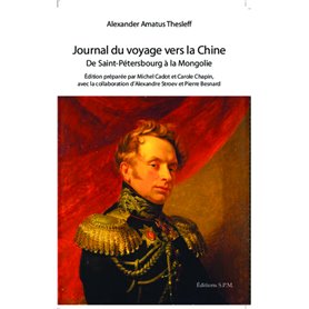 Journal du voyage vers la Chine de Saint-Petersbourg à la Mongolie