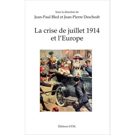 La crise de juillet 1914 et l'Europe