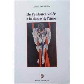 De l'enfance volée à la danse de l'âme