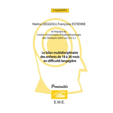 Le bilan multidisciplinaire des enfants de 18 à 36 mois en difficulté langagière