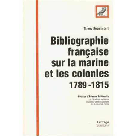 Bibliographie française sur la marine et les colonies 1789-1