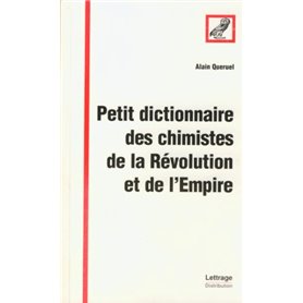 Petit dictionnaire des chimistes de la Révolution et de l'Empire