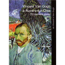 Vincent Van Gogh à Auvers-sur-Oise