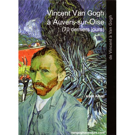 Vincent Van Gogh à Auvers-sur-Oise