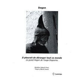 Dogon, il pleurait de déranger tout ce monde