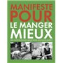 Manifeste pour le manger mieux