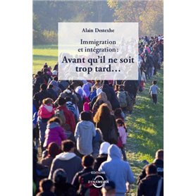 Immigration et intégration: avant qu'il ne soit trop tard...