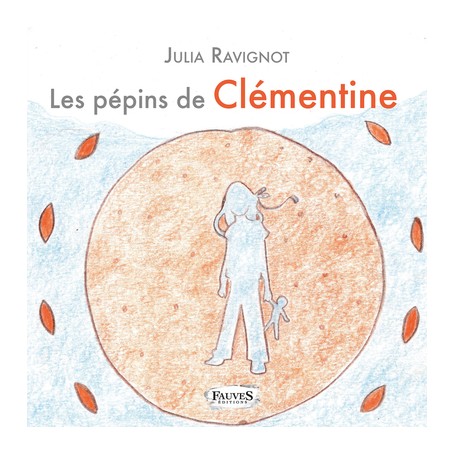 Les pépins de Clémentine