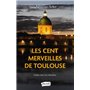 Les Cent merveilles de Toulouse