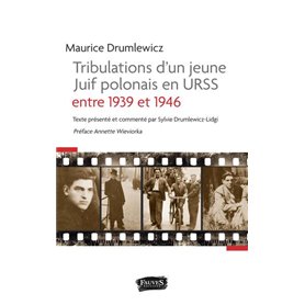 Tribulations d'un jeune Juif polonais en Urss entre 1939 et 1946