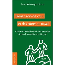 Prenez soin de vous et des autres au travail !