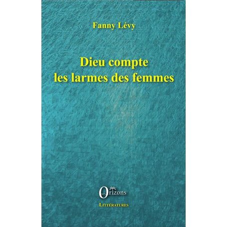 Dieu compte les larmes des femmes