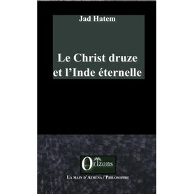 Le Christ druze et l'Inde éternelle