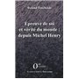 Epreuve de soi et vérité du monde : depuis Michel Henry