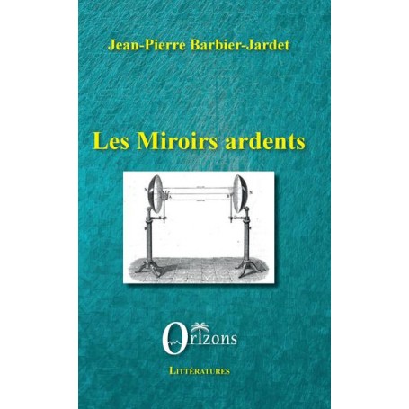 Les miroirs ardents