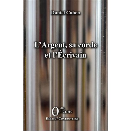 L'Argent, sa corde et l'Écrivain