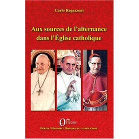 Aux sources de l'alternance dans l'Eglise catholique