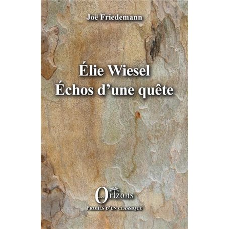 ELIE WIESEL ECHOS D'UNE QUETE