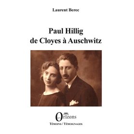 Paul Hillig de Cloyes à Auschwitz