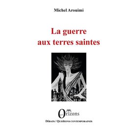 La guerre aux terres saintes