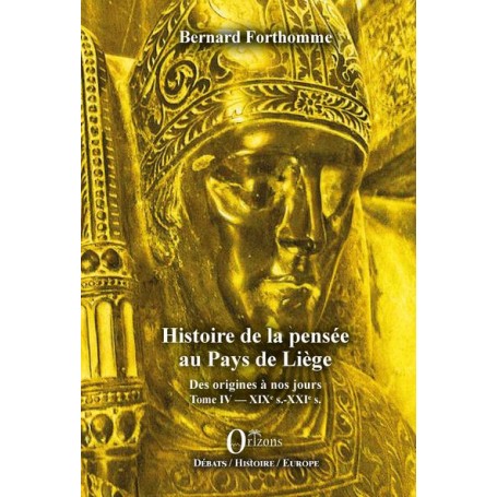 Histoire de la pensée au Pays de Liège Tome IV